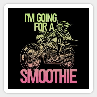 I'm Going For A Smoothie Sticker